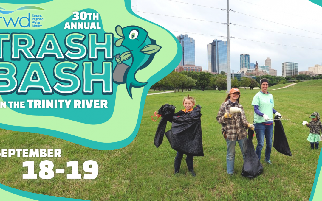TRWD Trash Bash Returns to the Trinity River for the 30th Year