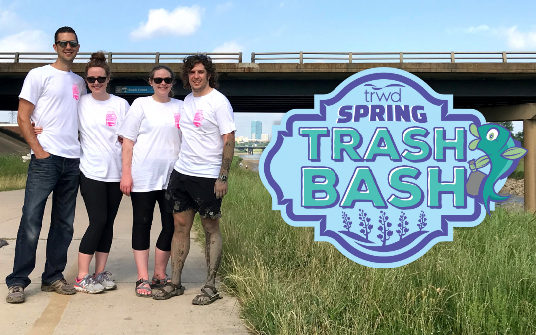 Registration for the 8th Annual TRWD Spring Trash Bash closes soon